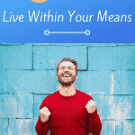 8 Tips to Live Within Your Means