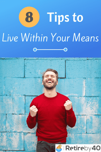 8 Tips to Live Within Your Means